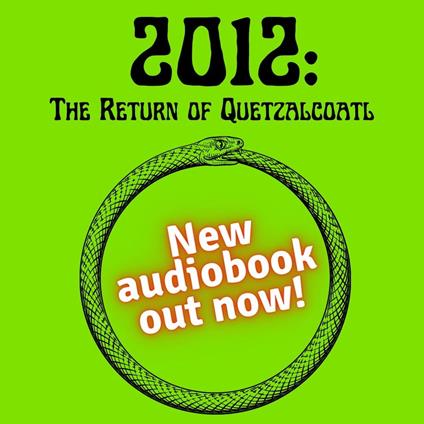 2012: The Return of Quetzalcoatl