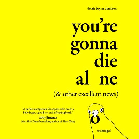 You're Gonna Die Alone (& Other Excellent News) - Brynn Donalson, Devrie -  Audiolibro in inglese | IBS