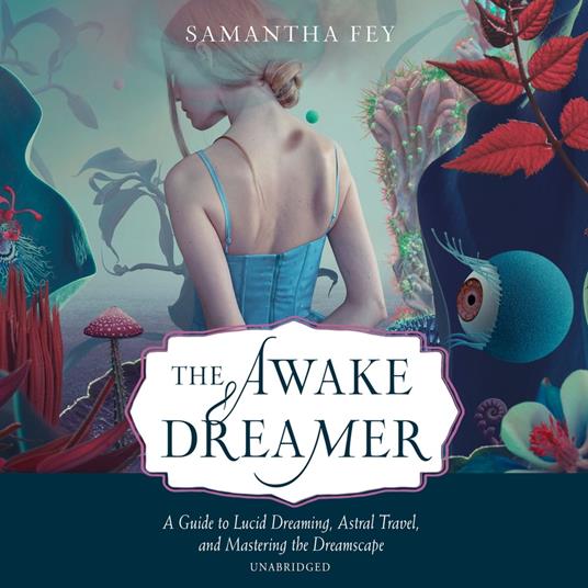 The Awake Dreamer