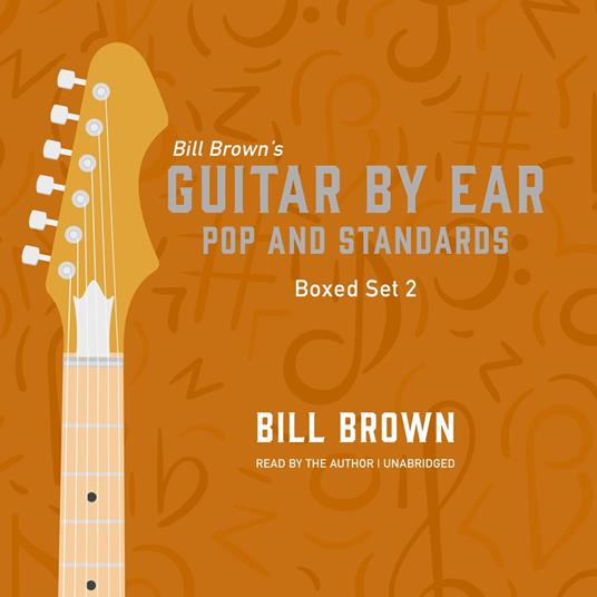 Guitar by Ear: Pop and Standards Box Set 2