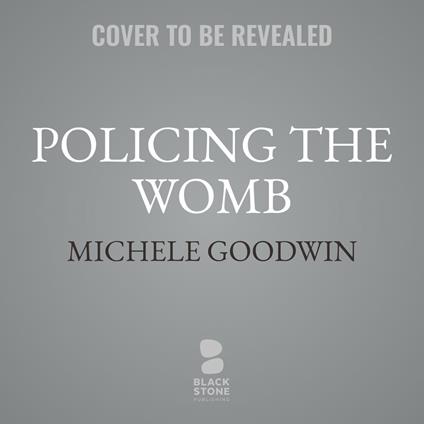 Policing the Womb