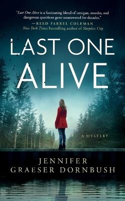 Last One Alive - Jennifer Graeser Dornbush - cover