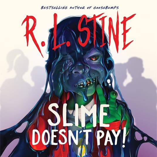 Slime Doesn’t Pay!