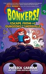 Escape from the Dungeons of Snerbville