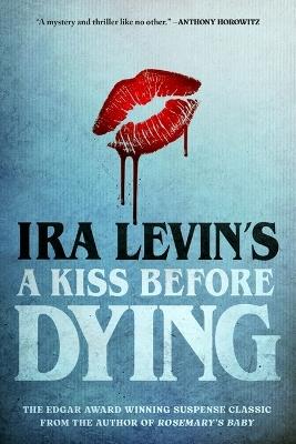 A Kiss Before Dying - Ira Levin - cover