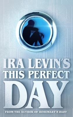 This Perfect Day - Ira Levin - cover