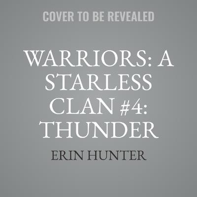Warriors: A Starless Clan #4: Thunder - Erin Hunter - cover