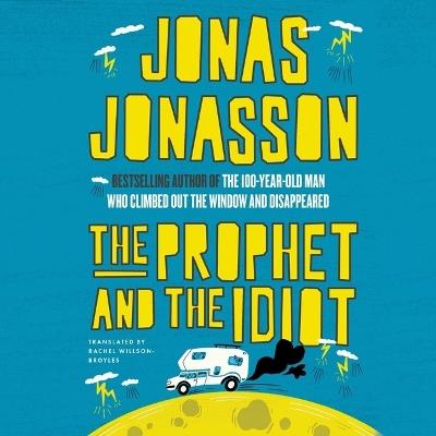 The Prophet and the Idiot - Jonas Jonasson - cover