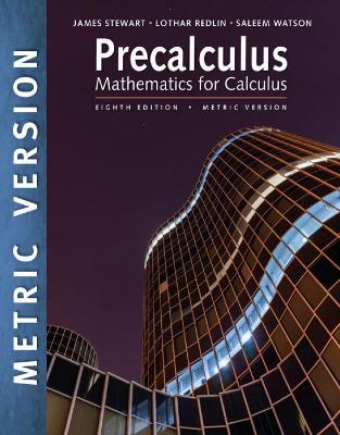 Precalculus: Mathematics for Calculus, International Metric Edition - Lothar Redlin,Saleem Watson,James Stewart - cover