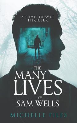 The Many Lives of Sam Wells - Michelle Files - cover