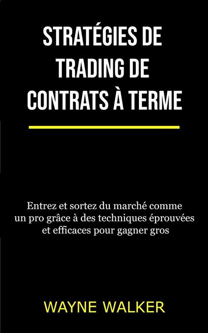 Stratégies de trading de contrats à terme