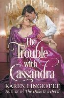 The Trouble with Cassandra - Karen Lingefelt - cover