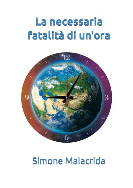 La necessaria fatalità di un'ora - Simone Malacrida - ebook