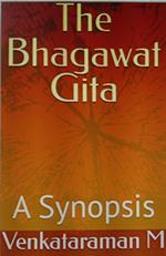 The Bhagawat Gita-A Synopsis