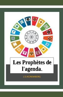 Les Prophetes de l'agenda. - J D Nuremberg - cover