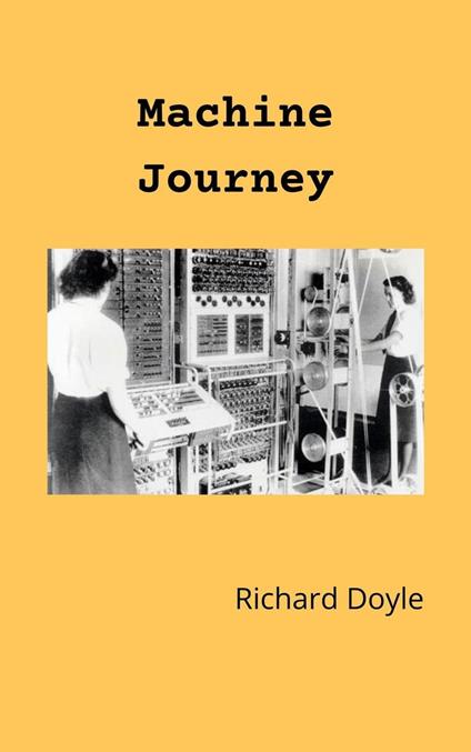 Machine Journey