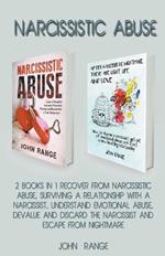 Narcissistic Abuse 2 Books in 1 Recover From Narcissistic Abuse, Surviving a Relationship With a Narcissist, Understand Emotional Abuse, Devalue and Discard the Narcissist and Escape From Nightmare