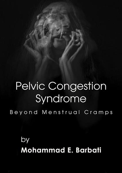 Pelvic Congestion Syndrome - Beyond Menstrual Cramps