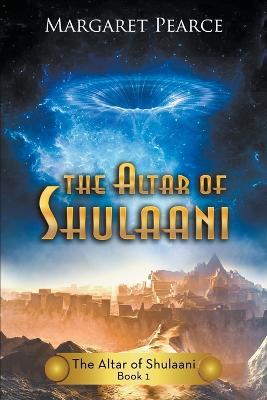 Altar of Shulaani - Margaret Pearce - cover