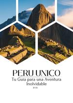 Peru Unico: tu guia para una aventura inolvidable