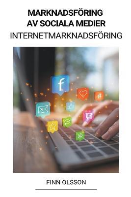 Marknadsfoering av sociala medier (Internetmarknadsfoering) - Finn Olsson - cover