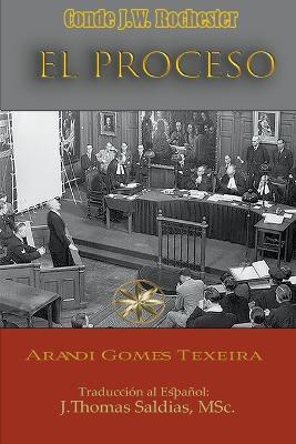El Proceso - Arandi Gomes Texeira,Conde J W Rochester,J Thomas Msc Saldias - cover