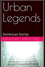 Urban Legends: Dominican Stories