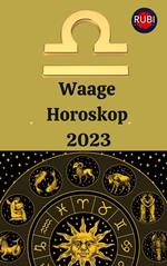 Waage Horoskop 2023