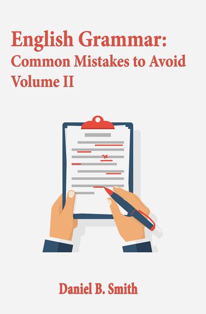 English Grammar: Common Mistakes to Avoid Volume II - Daniel B. Smith - ebook