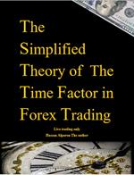 The Simplified Theory of The Time Factor in Forex Trading