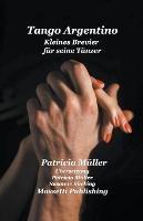 Tango Argentino Kleines Brevier fur seine Tanzer - Patricia Muller - cover