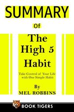 Summary of The High 5 Habit: Take Control of Your Life with One Simple Habit