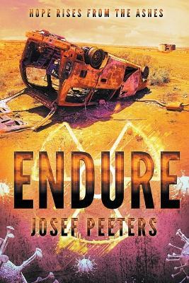 Endure: Hope Rises from the Ashes - Josef Peeters - cover