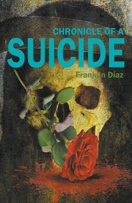 Chronicle of a Suicide - Franklin D?az - cover