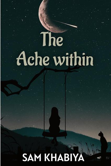 The Ache Within - Sam Khabiya - ebook