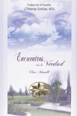 Encuentros con la Verdad - Elisa Masselli,J Thomas Msc Saldias - cover