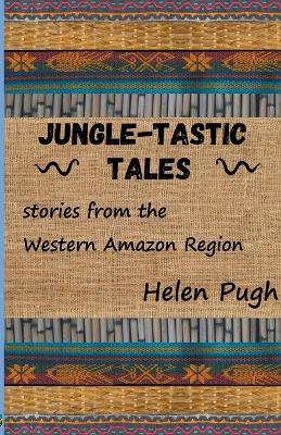 Jungle-tastic Tales - Helen Pugh - cover