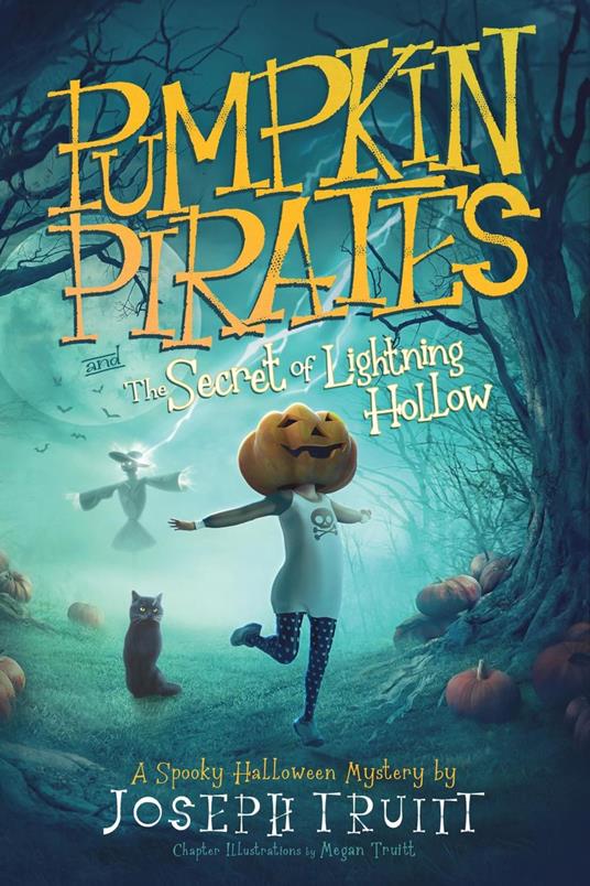 Pumpkin Pirates and The Secret of Lightning Hollow - Joseph Truitt - ebook