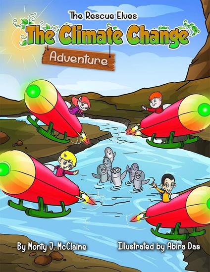 The Climate Change Adventure - monty j mcclaine - ebook