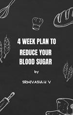 4-Week Plan to Reduce Your Blood Sugar