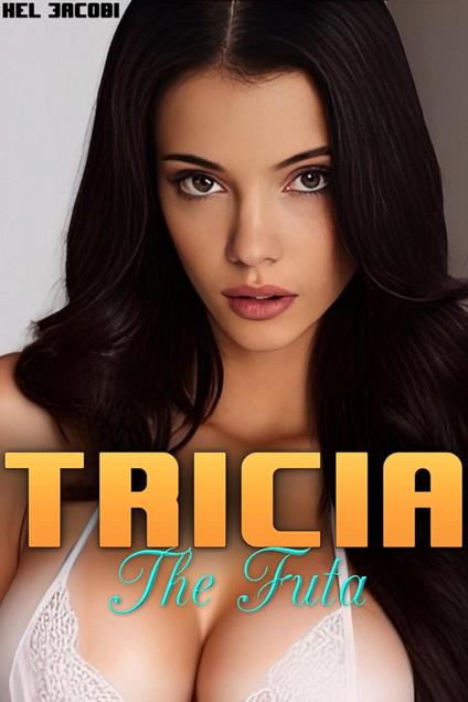 Tricia the Futa - Kel Jacobi - ebook