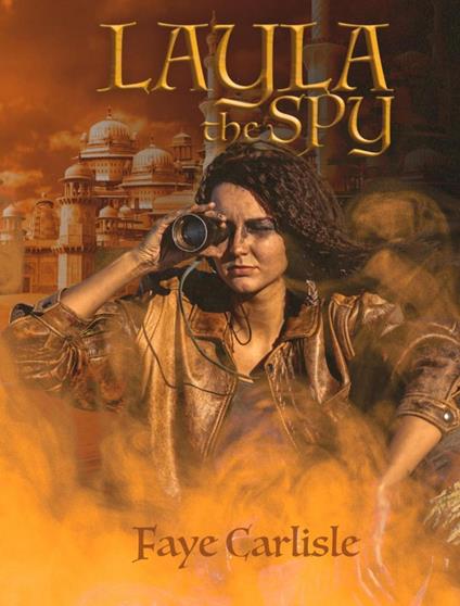 Layla The Spy - Faye Carlisle - ebook