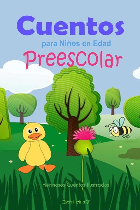 Cuentos para Niños en Edad Preescolar: Hermosos Cuentos Ilustrados - V,  Estrellíyinn - Ebook - EPUB2 con DRMFREE | IBS