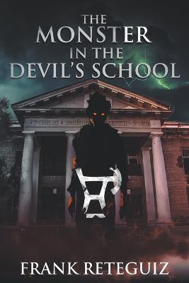 The Monster in the Devil's School - Frank Reteguiz - cover