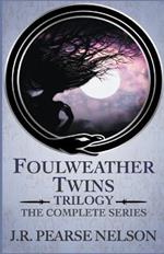 Foulweather Twins Trilogy: The Complete Series