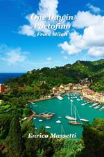 One Day In Portofino From Milan