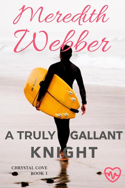 A Truly Gallant Knight - Meredith Webber - ebook