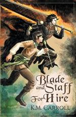 Blade and Staff for Hire