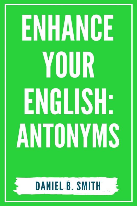 Enhance Your English: Antonyms