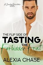 The Flip Side of Tasting the Forbidden Fruit